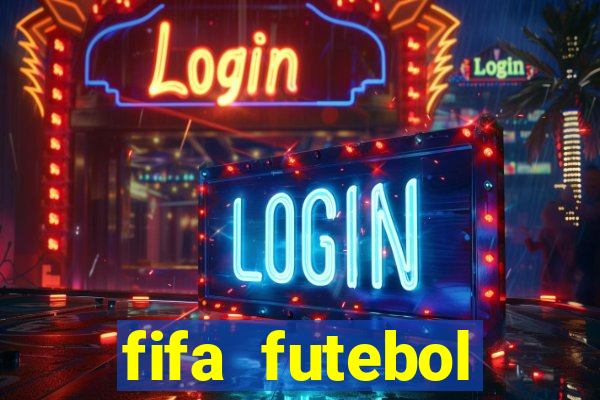 fifa futebol dinheiro infinito